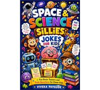 Space & Science Sillies: Jokes for Kids: Out-of-This-World Space and Science Jokes for Kids