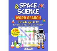 Space & Science Word Search for Kids Ages 8-12: 100 Fun Puzzles to Explore Planets, Stars & Cool Science | Coloring Pages, Fun Facts & Solutions (Curious Minds Word Search Series)