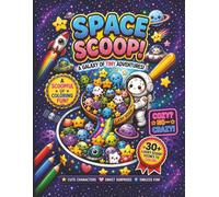 Space Scoop! A Galaxy of Tiny Adventures, Coloring Book for Kids Ages 8+: 30+ Cosmic Coloring Scenes Packed with Crazy Scoop Fun and Cute Kawaii ... Series of Coloring Books. 'Crazy Not Cozy'!)