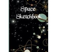 Space Sketchbook: Blank Drawing Book for Kids with Space-Themed Doodles - A Creative Sketchpad with Name Lines on Each Page for Young Artists