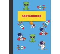 Space Sketchbook for Boys: A Blank Drawing Book with a Cosmic Cover - Perfect for Kids Ages 5-10