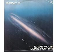 SPACE - SPACE / SAVE YOUR LOVE FOR ME