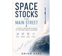 Space Stocks for Main Street: A Retail Investor's Guide to the New Space Economy