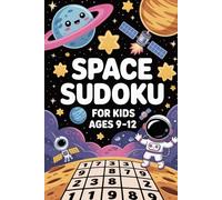 Space Sudoku for Kids Ages 9-12: Interactive Puzzle Workbook
