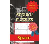 Space Sudoku Puzzle Book: 100 Pages of Out-of-This-World Puzzles: 40+ Space-Themed Sudoku Puzzles with Solutions for Endless Fun
