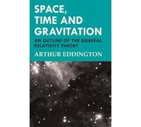 Space, Time and Gravitation - An Outline of the General Relativity Theory
