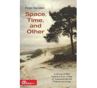 Space, Time, and Other: A Study in the Method and Limits of Transcendental Phenomenology