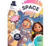 Space Time Coloring Book for Kids Ages 4-10: 50 Exciting Illustrations for Kids Ages 4-10 | Astronauts, Rockets, Planets and Galaxies