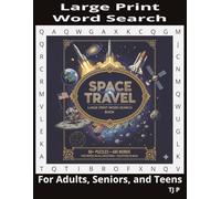 Space Travel Word Search Puzzle Book: Space Travel Large Print Word Search Book, A phenomenal present for aspiring astronauts, science teachers, or any dedicated space enthusiast.