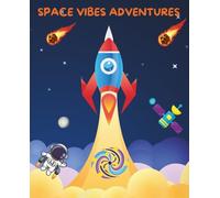 Space Vibes Adventures: Fun & Relaxing Space-Themed Coloring Pages