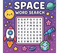 Space Word Search: 1000+ Astronomy and Sci-Fi Terms Covering Planets, Rockets, Stars, Missions, and Galactic Discoveries