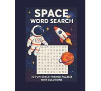 Space Word Search: 30 Fun Space Themed Puzzles with Solutions | Brain Boosting Activity for 12+ Kids and Adults | Prefect for Classrooms, Road Trips and Quiet Afternoons