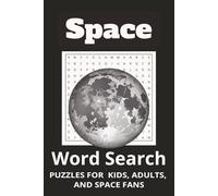Space word search: 50+ Space-Themed Word Search Puzzles for All Ages, Brain development, amazing brain teasers
