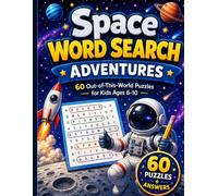 Space Word Search Adventures: 60 Out-of-This-World Puzzles for Kids Ages 6-10