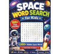 Space Word Search for Kids: 100+ Fun Puzzles with 1,000+ Hidden Space Words, Fascinating Facts, and Easy-to-Expert Challenges (Word Search Adventures for Kids)
