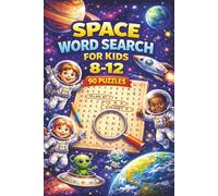 Space Word Search for Kids Ages 8-12 Large Print Puzzle Book with 90 Fun Space-Themed Puzzles, 900 Words, Easy & Challenging Activities for Boys and ... for Kids 8-12..Great Gift for Boys & Girls.