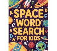 Space Word Search for Kids: Fun and Easy Word Search Puzzle Book for Kids Ages 6-8