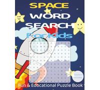 Space Word Search for Kids: Fun & Easy Puzzles with Planets, Rockets, and Space Adventures for Kids Ages 6-10
