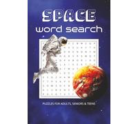 Space Word Search: Fun Word Search Space Theme - Planets, Spaceships, Astraunauts and more - Adults, Seniors, Teens - Great Gift, Brain Game - For Holiday, Free Time, Relaxation, Activity
