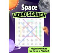 Space Word Search Puzzle Book: Astronomy Challenges Featuring Planets, Stars, the Solar System, and the Universe