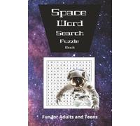 Space Word Search Puzzle Book: Cosmic Word Search About Outer Space, Galaxies, Planets and More | 6X9 inches, 110 pages | 50+ puzzles…Gifts for Vacation, Holidays and Free times