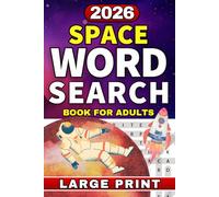 Space Word Search Puzzle Book for Adults: Large Print Word Find Puzzles for Adults Inspired by Space, Astronomy, Galaxies, and Cosmic Exploration