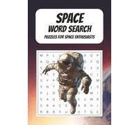 Space Word Search Puzzle Book: Word Search with Easy to Read Print about Space, Galaxy, Cosmos and More. | 6x9 Inches, 110 pages | 50+ Puzzles ... Gift for Vacations, Holidays and Free Times.