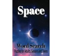 Space Word Search Puzzle Book: Word searches with Easy to Read print about Space, Astronauts, Planets and more | 6x9 inches, 110 pages; 660 words, 50+ ... for Vacations, Holiday, and Free time
