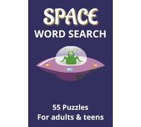Space Word Search Puzzles: Challenging space-themed word search puzzle book! | 55 Puzzles with Solutions | Fun for adults and teens