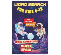 Space Word Search Puzzles for Kids: 100 Easy Word Search Puzzles - Kids Puzzle Activity for Ages 6 - 12 (Search Word series)