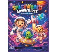 Space World Adventures: A Fun Coloring Book Filled with Astronauts, Rockets, Aliens, Planets, and Galactic Adventures for Kids