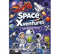 Space Xventures With Defined Friends