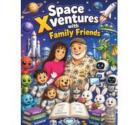 Space Xventures with Family Friends