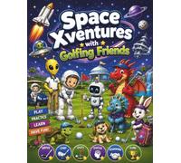 Space Xventures With Golfing Friends