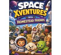 Space Xventures With Homestead Friends