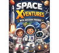 Space Xventures with Mission Friends