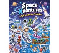 Space Xventures With Sporty Friends