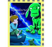 Spacebound Heroes Coloring Book: Color the Epic Journey of a Boy, Dog, and Their Alien Encounter