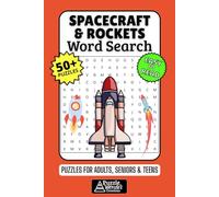 Spacecraft & Rockets Word Search Puzzle Book: 50+ Fun & Easy-to-Read Puzzles Featuring Spaceships, Launch Systems, Astronaut Tech & Rocketry History for Adults, Seniors & Teens