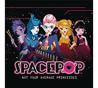 Spacepop - Not Your Average Princesses