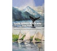 Spaces between the Nile and the True North: Negotiating Egyptian-Canadian Cultural Fusion