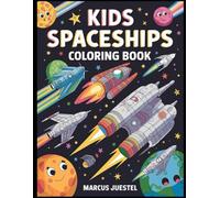 Spaceship Coloring Book: Entdecke die Galaxy mit lustigen Spaceship Illustrationen für Kinder 3-6
