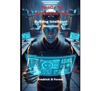 SpaCy for Advanced NLP: Building Intelligent Solution: 3