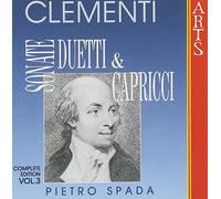 Spada,Pietro - Clementi: Sonatas, Duets & Caprices - Vol. 3