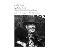 Spada the Bandit. Edited with Annotations and an Afterword by Rob Couteau