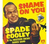 Spade Cooley - Shame on You: Western Swing Dance Gang [Casete]