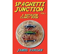 Spaghetti Junction: 1 (Napoleon Clancy Books)