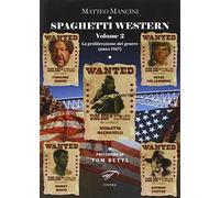 Spaghetti western. La proliferazione del genere (anno 1967) (Vol. 2) (I saggi)