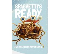 Spaghetti's Ready: For The Truth About Santa