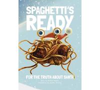 Spaghetti's Ready: For The Truth About Santa